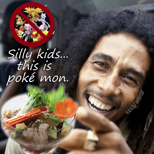 Silly Kids This is Poke Mon Funny Orange County OC Sushi World Hawaiian Tuna Poke Albacore