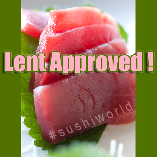 Lent Fish Fridays Orange County OC Sushi World Best Japanese Restaurant Cypress