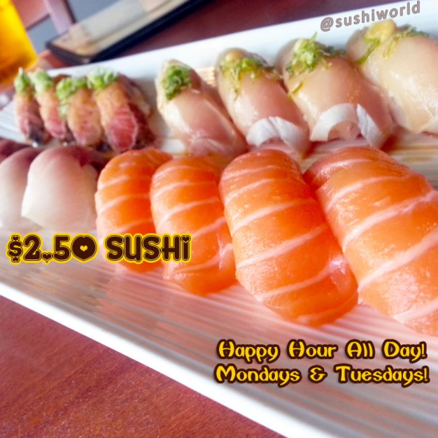 Happy Hour All Day Mondays & Tuesdays! 2.5 Sushi! Best in OC! Sushi