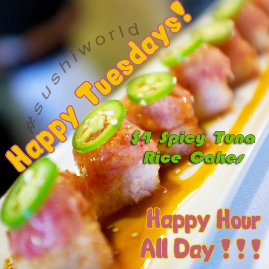 $4 Spicy Tuna Rice Cakes Happy Hour All Day Tuesdays Orange County Sushi World OC $4 Spicy Tuna Rice Cakes Happy Hour All Day Tuesdays Orange County Sushi World OC