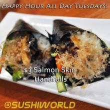 $3 Salmon Skin Handrolls All Day Tuesdays Happy Hour Sushi World Orange County OC